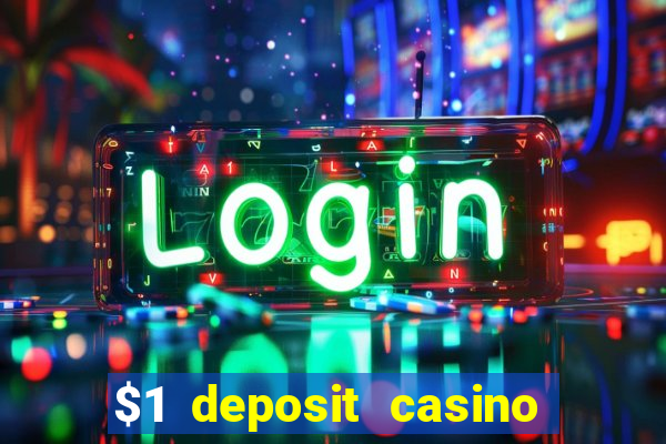 $1 deposit casino 2018 nz